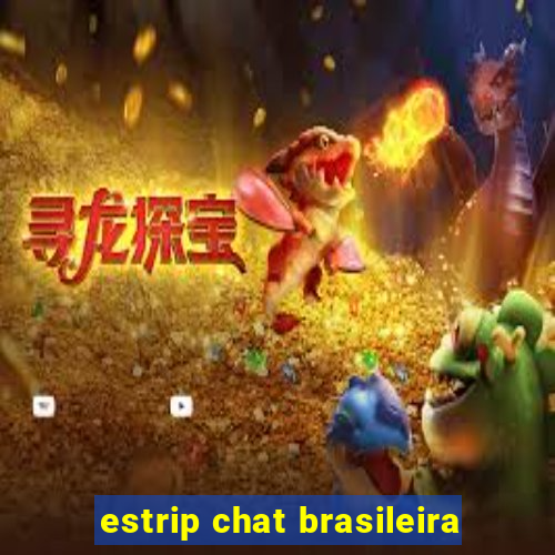 estrip chat brasileira